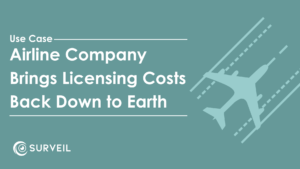 Use Case: Airline company brings licensing costs back down to Earth