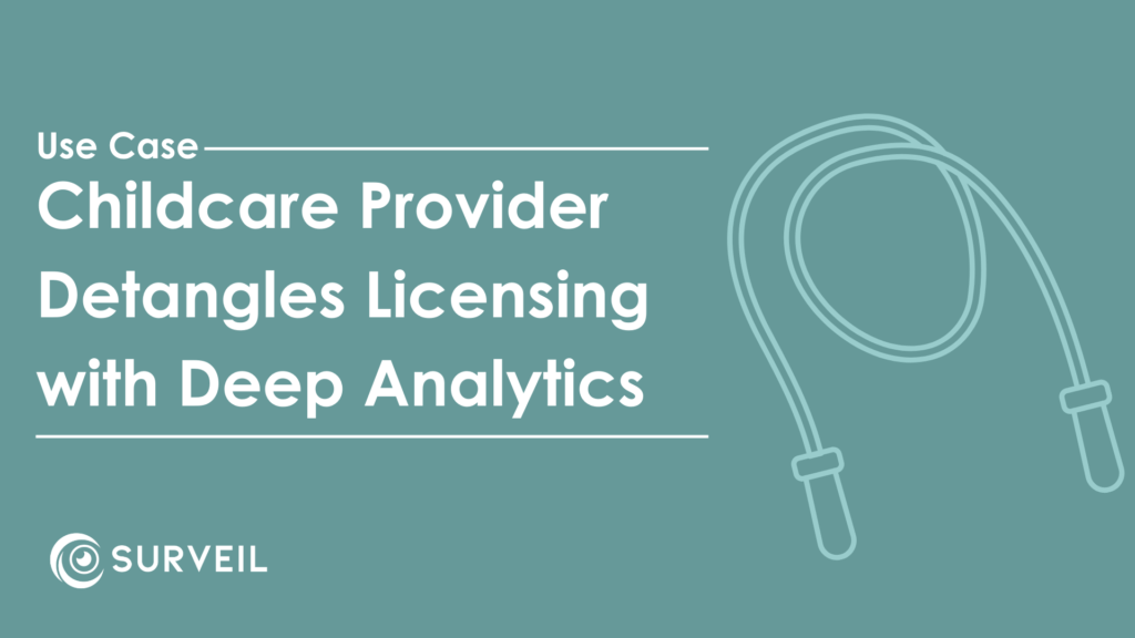 Childcare Provider Detangles Licensing with Deep Analytics