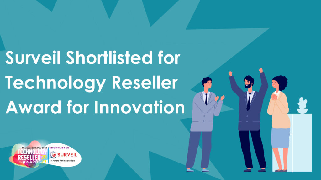 3 people clap next to announcement of shortlisting at the Technology Reseller Awards for Surveil