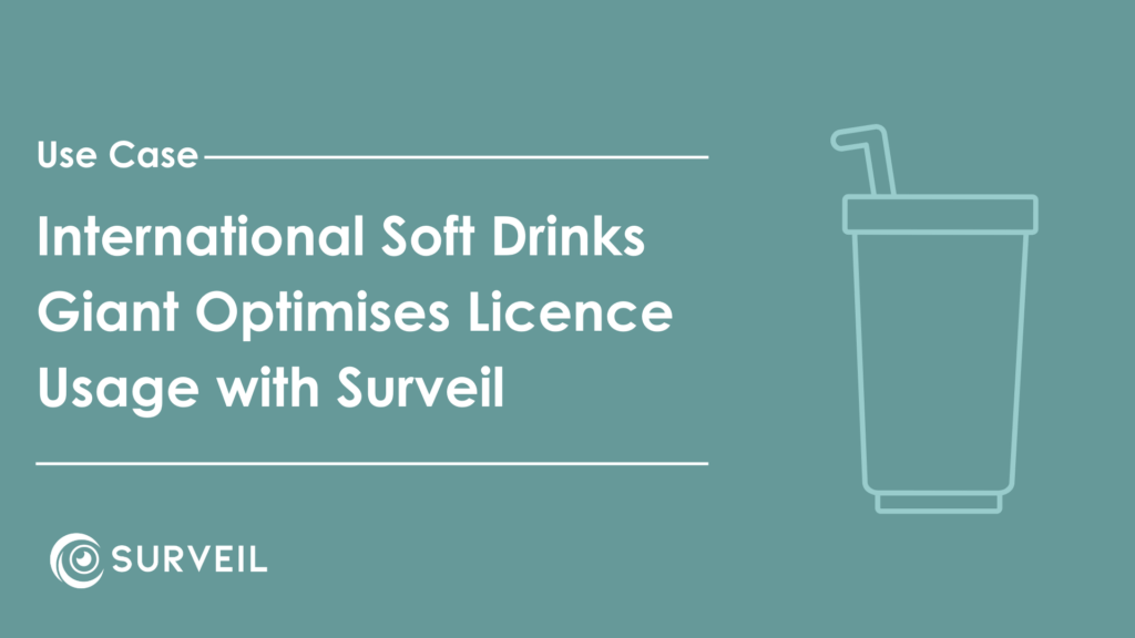 Text stating 'International Soft Drinks Giant Optimises Licence Usage with Surveil' and a graphic of a soft drink cup