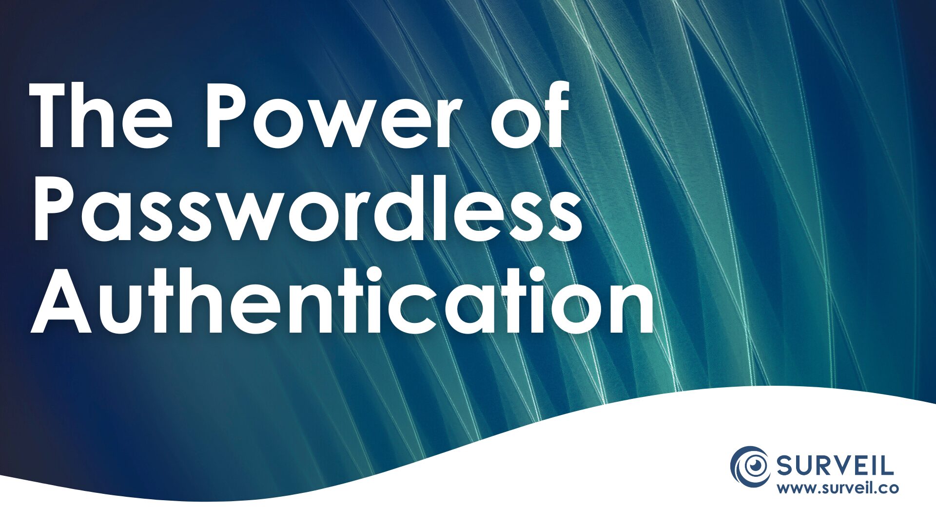The Power of Passwordless Authentication