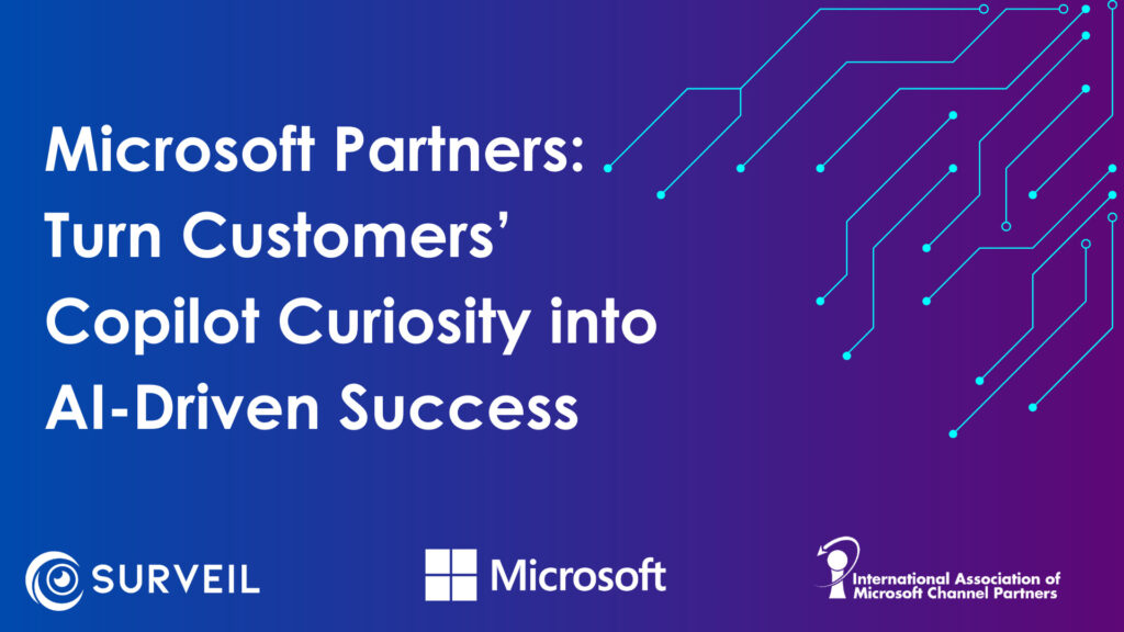 Microsoft Partners: Turn Customers' Copilot Curiosity into AI-Driven Success